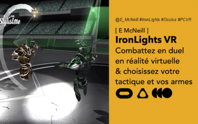 Ironlights VR le jeu de duel à l&rsquo;arme blanche pour casque de réalité virtuelle