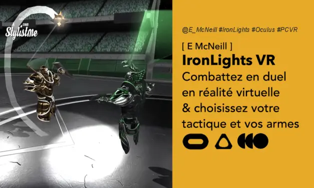 Ironlights VR le jeu de duel à l’arme blanche pour casque de réalité virtuelle