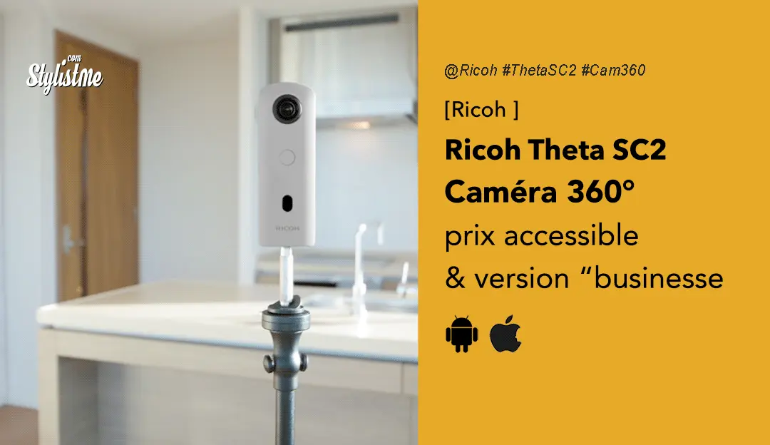 Ricoh Theta SC2 nouvelle caméra 360° pour professionnels