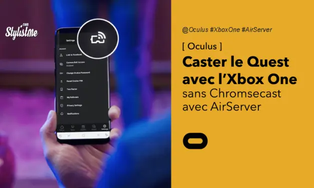 Caster l’Oculus Quest sur Xbox One avec AirServer