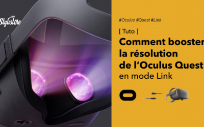 Comment augmenter la résolution de l&rsquo;Oculus Quest