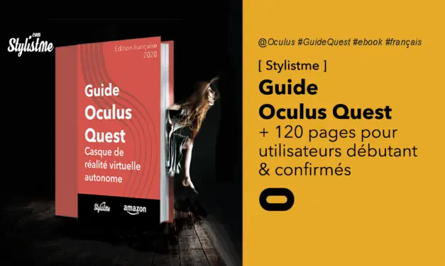 Guide Oculus Quest en français pour débutants et confirmés