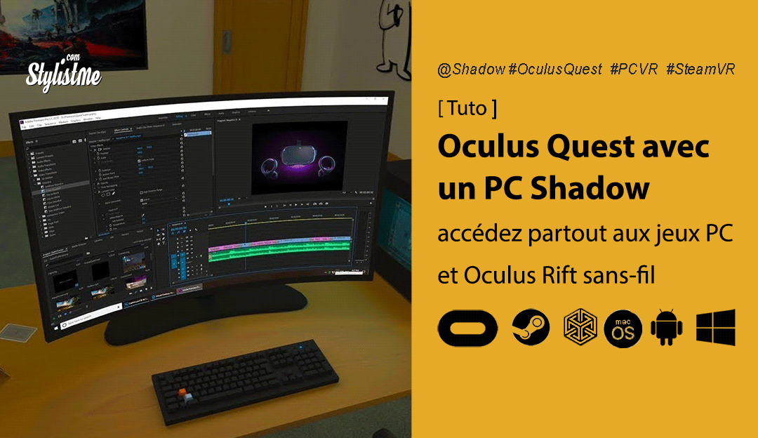 Oculus Quest avec Shadow Virtual Desktop