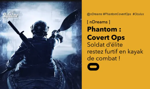  Phantom Covert Ops VR : infiltrez-vous en kayak sur Oculus