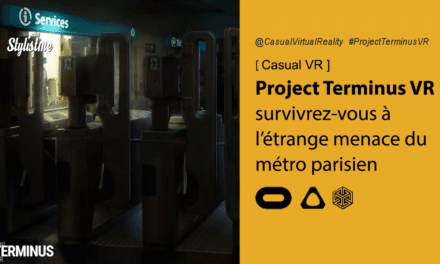 Project Terminus VR survivrez-vous au métro parisien  Oculus et HTC Vive