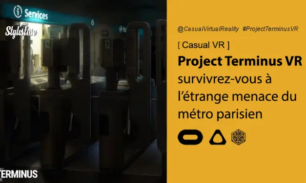 Project Terminus VR survivrez-vous au métro parisien  Oculus et HTC Vive