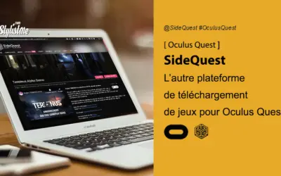 Tuto SideQuest comment l’utiliser avec l’Oculus Quest 2 ou 1