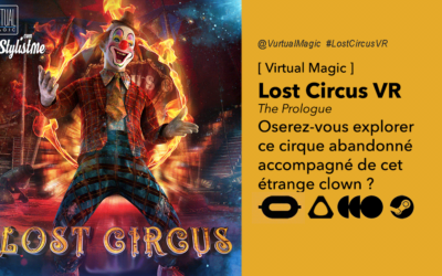 Lost Circus VR Osez l&rsquo;aventure dans ce cirque désert en réalité virtuelle