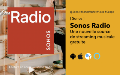 Sonos Radio : Comment écouter gratuitement 60000 stations