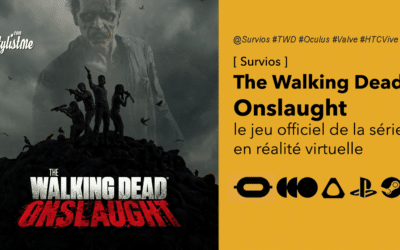 The Walking Dead Onslaught le jeu officiel en réalité virtuelle de la série