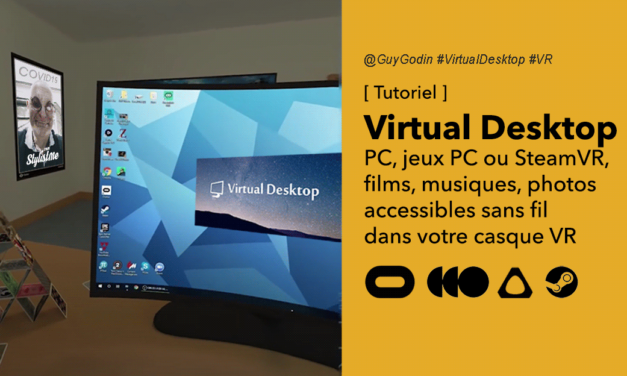 Virtual Desktop tuto : comment transformer votre Quest en casque PCVR sans fil