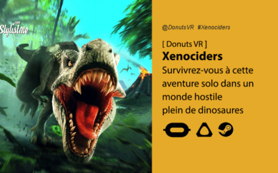 Xenociders avis prix date test : aventure VR au milieu des dinosaures