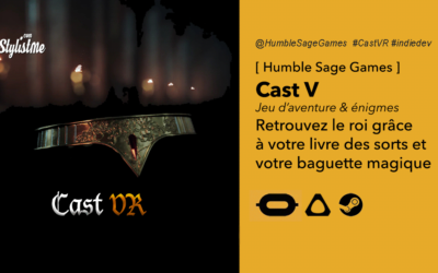 Cast VR avis prix date jeu d&rsquo;aventure magique Oculus et Vive