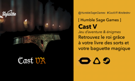 Cast VR avis prix date jeu d’aventure magique Oculus et Vive
