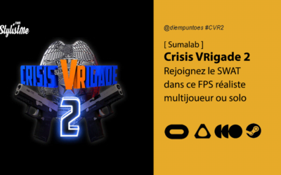 Crisis VRigade 2 avis test date sortie rejoignez le SWAT en réalité virtuelle
