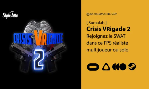 Crisis VRigade 2 avis test date sortie rejoignez le SWAT en réalité virtuelle