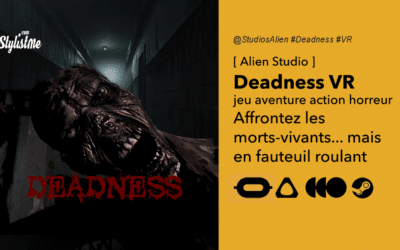 Deadness avis test prix date jeu d&rsquo;horreur réalité virtuelle en fauteuil roulant