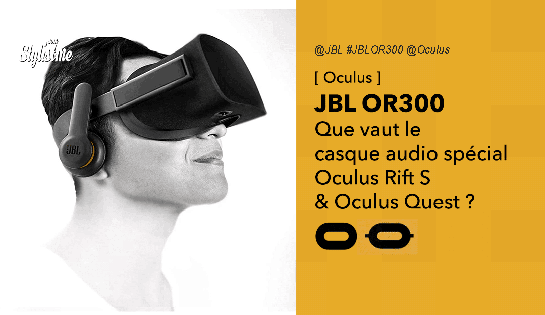 JBL OR300 améliorer l'audio casques Oculus Quest ou Rift S