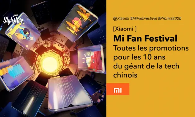 Mi Fan Festival 2020 toutes les promotions Xiaomi pour fêter ses 10 ans