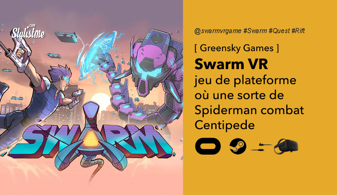 Swarm VR avis prix date test entre Spiderman et Centipede pour Oculus