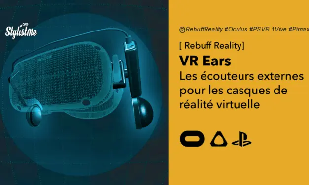 VR Ears avis prix date des écouteurs conçus pour les casques VR