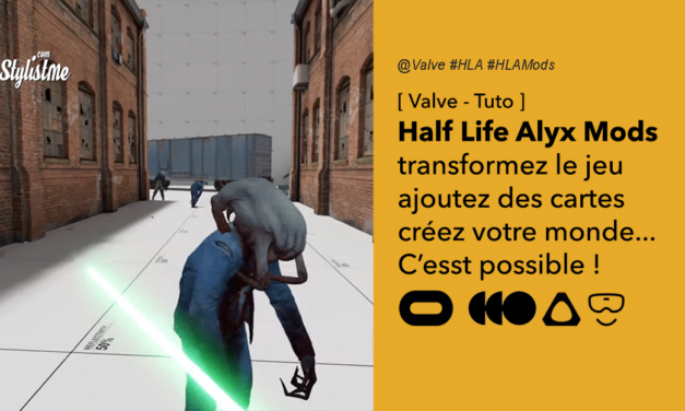 Comment ajouter des mods Half-Life Alyx avec des cartes ou objets