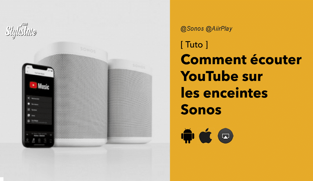 Comment écouter YouTube sur les enceintes Sonos avec l’app et AirPlay