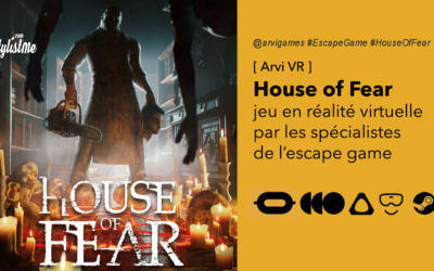 House of Fear VR un escape game en huis clos mode grosse angoisse