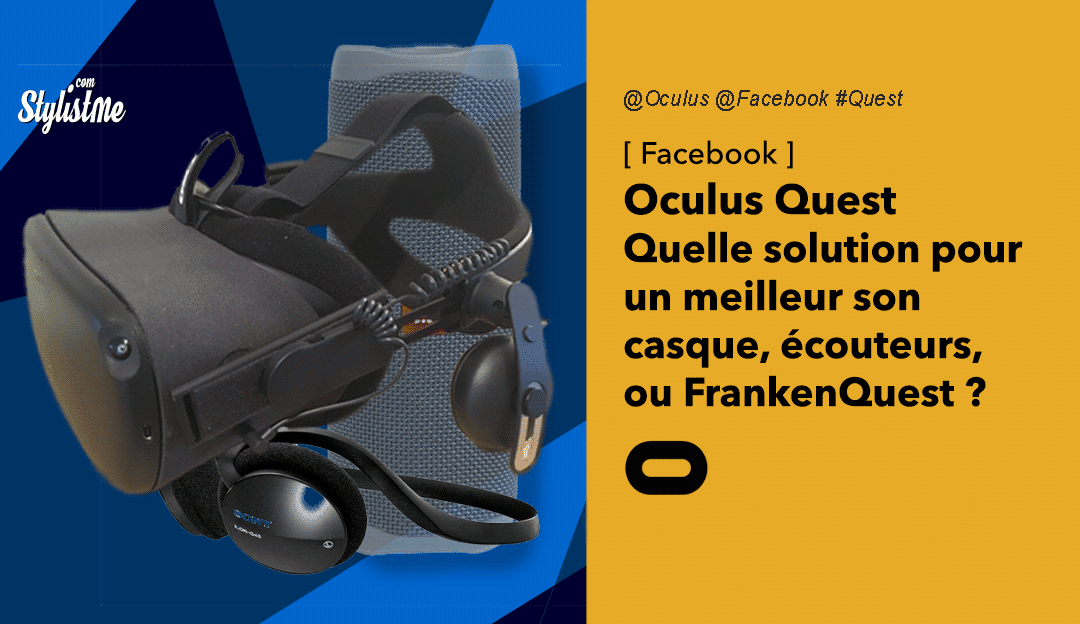 Oculus Quest audio son écouteurs casque FrankenQuest
