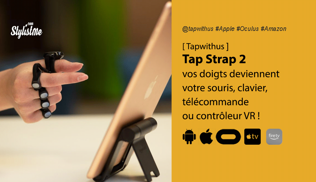 TAP Strap 2 vos doigts deviennent un clavier portable ou un contrôleur VR