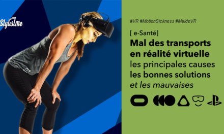 Mal des transports en réalité virtuelle ou motion sickness : comment l’éviter ?