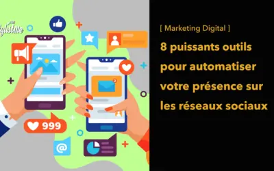 8 outils pour automatiser les publications sur vos réseaux sociaux