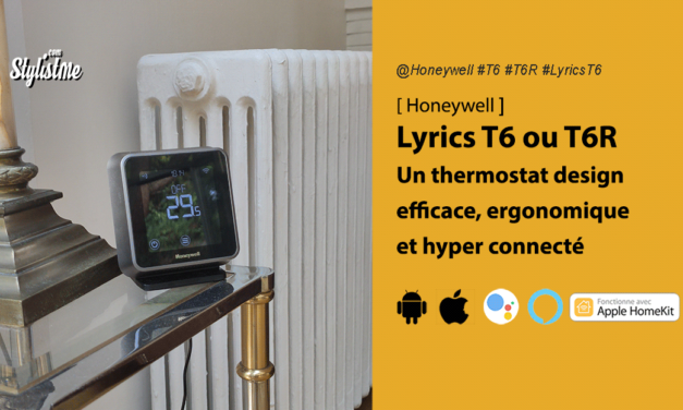 Honeywell Lyrics T6 et T6R test avis prix du thermostat connecté