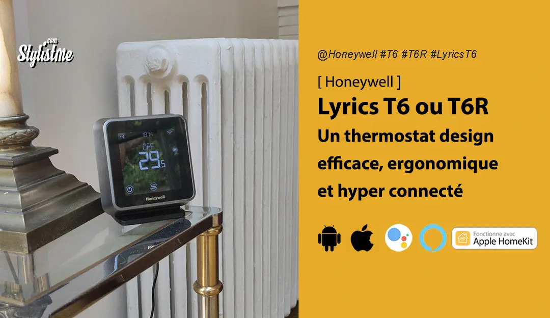 Honeywell Lyrics T6 et T6R test avis prix du thermostat connecté