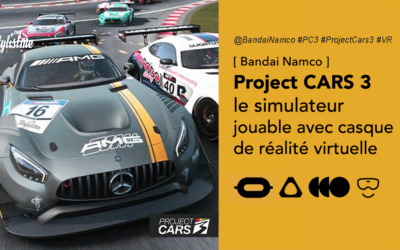 Project CARS 3 VR la référence du jeu de course en réalité virtuelle