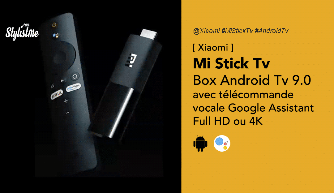 Xiaomi Mi Tv Stick HD la version compacte de la Box Android Tv 9.0