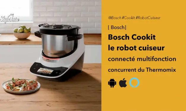 Bosch Cookit le robot cuiseur connecté du spécialiste allemand