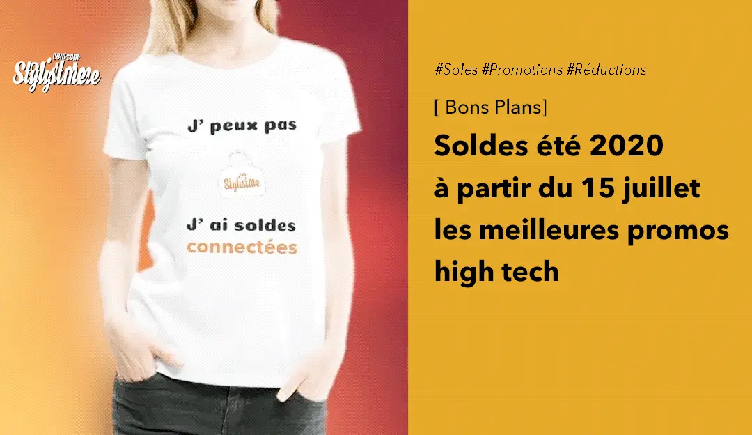 Soldes été 2020 high tech, objets connectés, smartphones