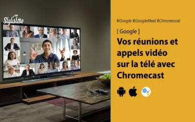Google Meet vos réunions vidéos sur la télé avec Google Chromecast