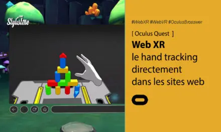 Web XR ajoute le Hand tracking : AR et VR dans le navigateur de l’Oculus Quest