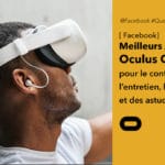Accessoires Oculus Quest 2 : les meilleures nouveautés, astuces et prix