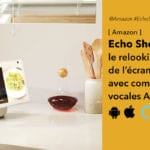 Echo Show 10 le grand écran tactile et vocale d’Amazon