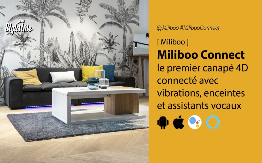 Miliboo connect canapé connecté 4D pour un Home Cinéma immersif ultime