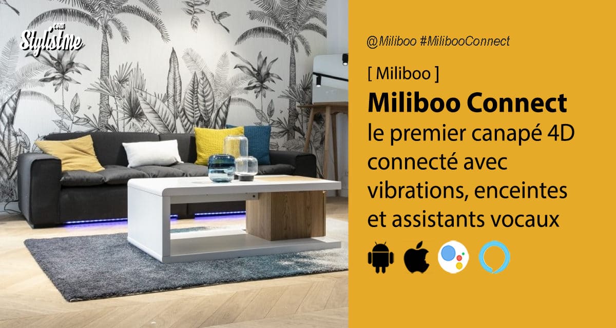 Miliboo connect canapé connecté 4D pour un Home Cinéma immersif ultime