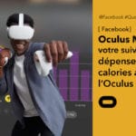 Oculus Move un suivi d’activité physique dans l’Oculus Quest 2