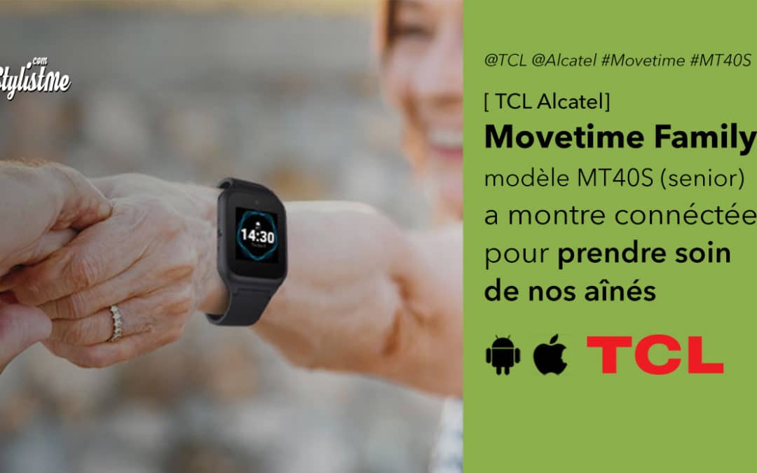 TCL Movetime Family MT40S la montre connectée pour les seniors