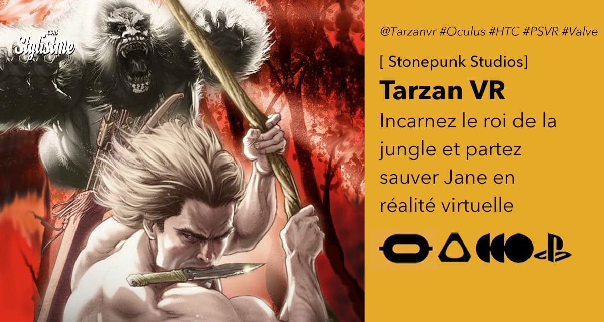 Tarzan VR roi de la jungle partez sauver Jane en réalité virtuelle