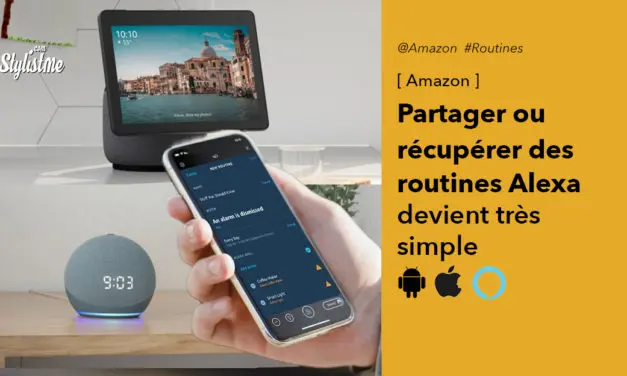 Partager vos routines Alexa devient super simple