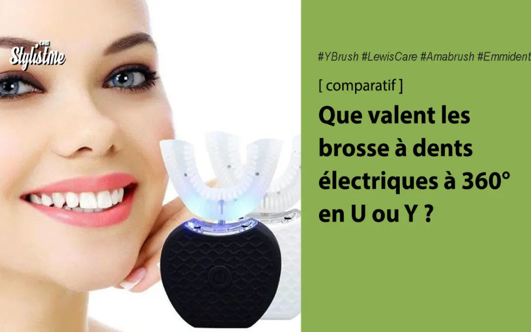 Comparatif brosse à dents 360 degrés ou en U : acheter ou pas ?