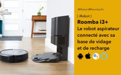 iRobot Roomba i3+ le robot aspirateur qui se vide tout seul